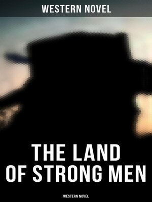 cover image of The Land of Strong Men (Western Novel)